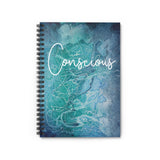 Spiral Notebook - Conscious