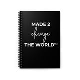 Spiral Notebook - MADE 2 CHANGE THE WORLD™