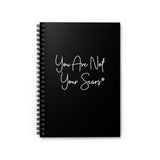 Spiral Notebook - You Are Not Your Scars®