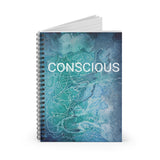 Spiral Notebook - CONSCIOUS