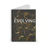 Spiral Notebook - EVOLVING