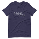 Short-Sleeve Unisex T-Shirt - Perfectly Imperfect