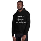 Unisex Hoodie - MADE 2 CHANGE THE WORLD™