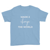 Youth Short Sleeve T-Shirt - MADE 2 CHANGE THE WORLD™