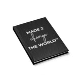 Journal - MADE 2 CHANGE THE WORLD™