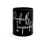 Black Mug 11oz - Perfectly Imperfect