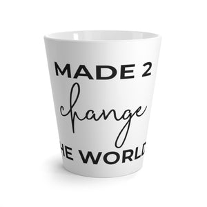 Latte mug White - MADE 2 CHANGE THE WORLD™