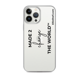 iPhone Case - MADE 2 CHANGE THE WORLD™