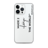 iPhone Case - MADE 2 CHANGE THE WORLD™