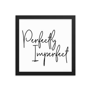 Framed Photo Paper Poster - Perfectly Imperfect